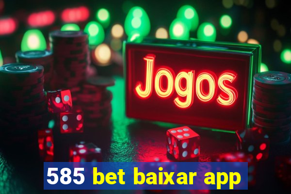 585 bet baixar app